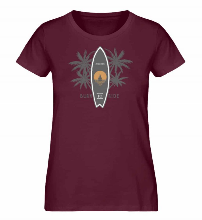 Burn to Ride - Damen Premium Bio T-Shirt - burgundy