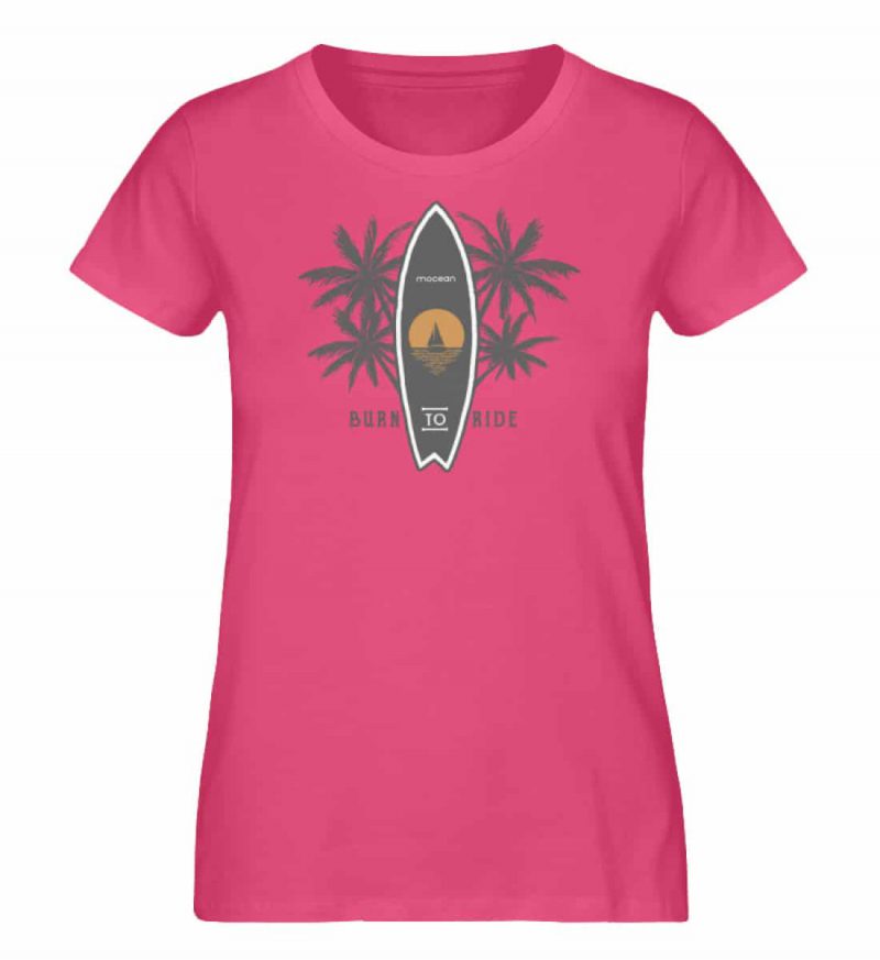 Burn to Ride - Damen Premium Bio T-Shirt - pink punch
